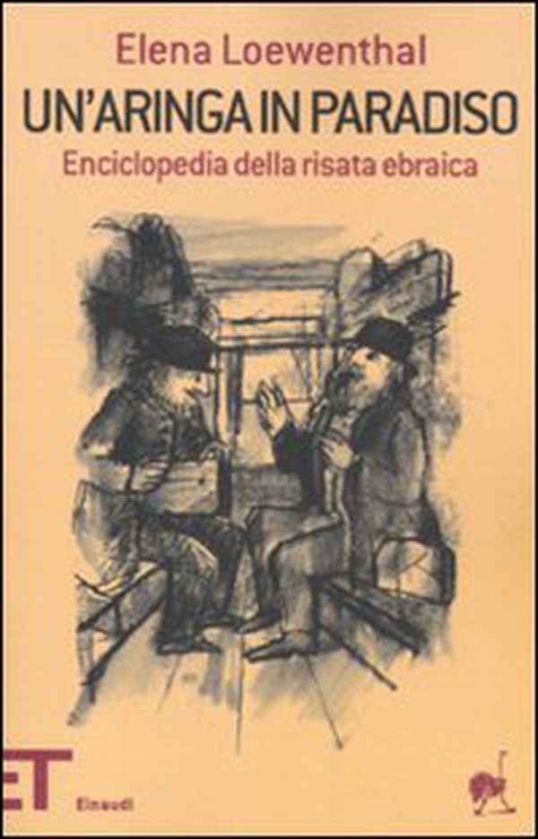 Un'aringa in paradiso. Enciclopedia della risata ebraica - Librerie.coop Un'aringa in paradiso. Enciclopedia della risata ebraica - Librerie.coop