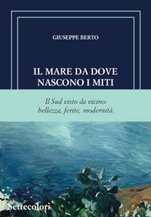 Il mare da dove nascono i miti - Librerie.coop