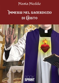 Immersi nel sacerdozio di Cristo - Librerie.coop