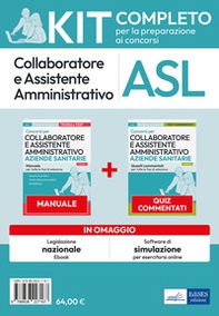 Kit collaboratore e assistente amministrativo aziende ospedaliere. Manuale, test commentati, modulistica, simulatore d'esame e raccolta normativa - Librerie.coop