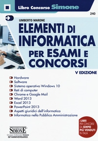 Elementi di informatica. Per esami e concorsi - Librerie.coop Elementi di informatica. Per esami e concorsi - Librerie.coop