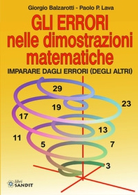 Gli errori nelle dimostrazioni matematiche. Imparare dagli errori (degli altri) - Librerie.coop Gli errori nelle dimostrazioni matematiche. Imparare dagli errori (degli altri) - Librerie.coop