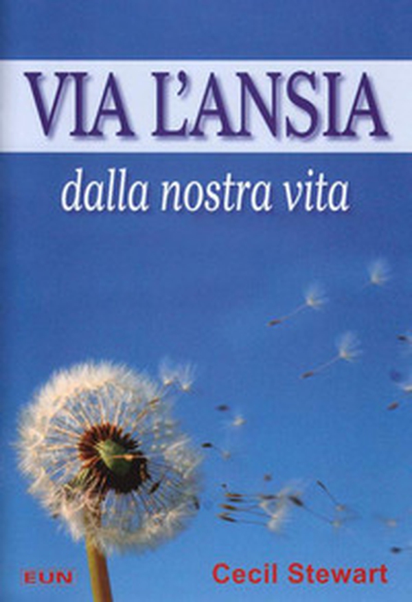 Via l'ansia dalla nostra vita - Librerie.coop