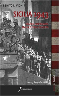 Sicilia 1943. Sbarco americano, mafia e società segreta - Librerie.coop