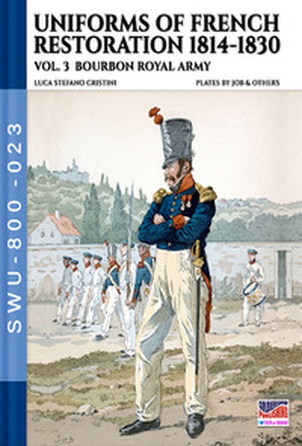 Uniforms of French restoration 1814-1830 - Librerie.coop Uniforms of French restoration 1814-1830 - Librerie.coop