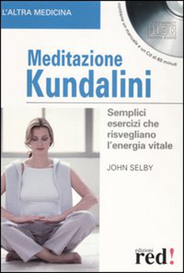 Meditazione Kundalini. Semplici esercizi che risvegliano l'energia vitale - Librerie.coop Meditazione Kundalini. Semplici esercizi che risvegliano l'energia vitale - Librerie.coop