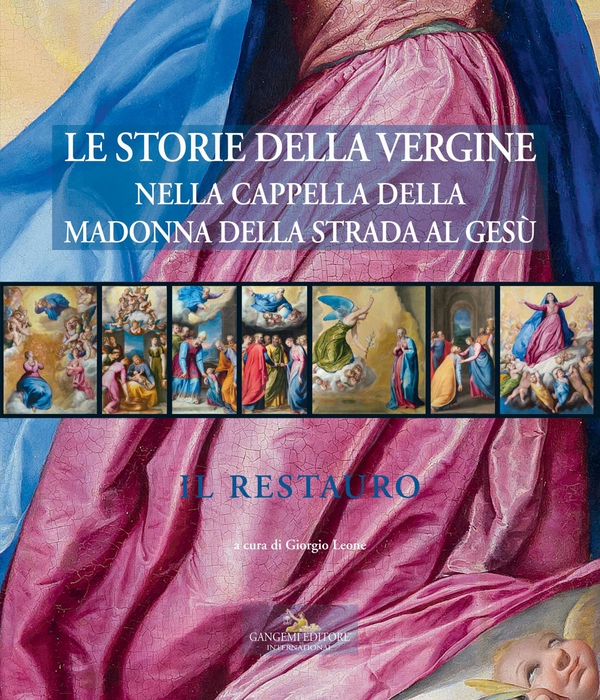 Le storie della Vergine nella Cappella della Madonna della Strada al Gesù - Librerie.coop Le storie della Vergine nella Cappella della Madonna della Strada al Gesù - Librerie.coop