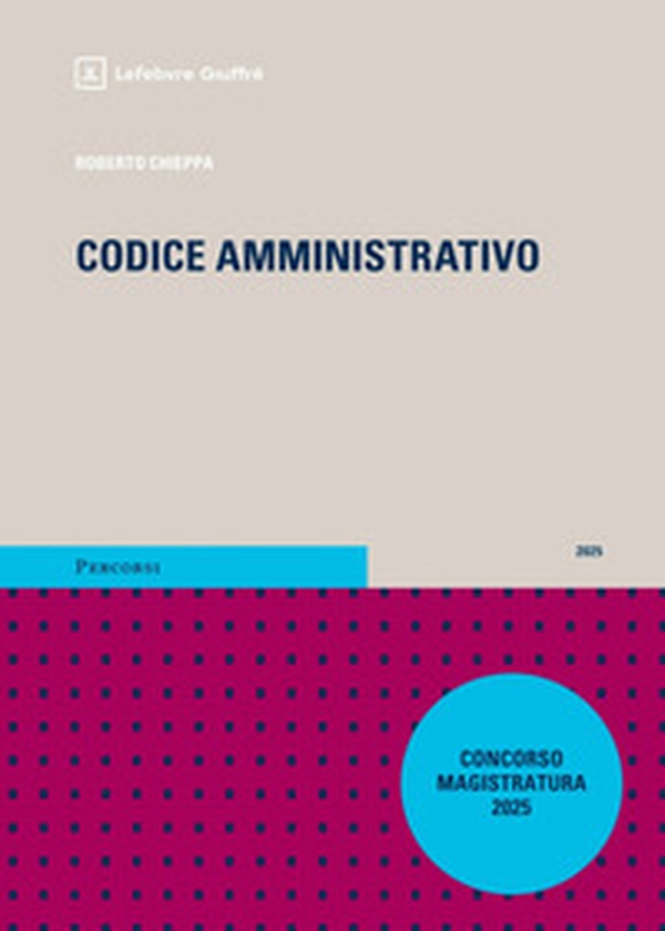 Codice amministrativo. Magistratura 2025 con addenda - Librerie.coop Codice amministrativo. Magistratura 2025 con addenda - Librerie.coop