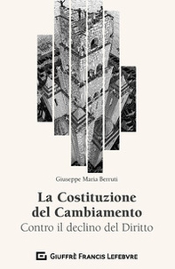 La Costituzione del Cambiamento. Contro il declino del diritto - Librerie.coop La Costituzione del Cambiamento. Contro il declino del diritto - Librerie.coop