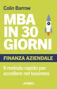 MBA in 30 giorni: Finanza aziendale - Librerie.coop