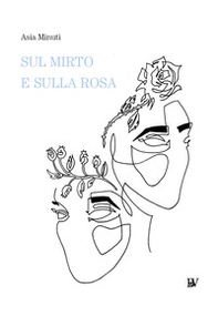 Sul mirto e sulla rosa - Librerie.coop