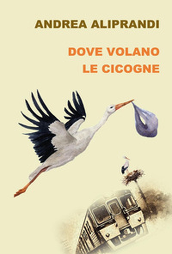 Dove volano le cicogne - Librerie.coop Dove volano le cicogne - Librerie.coop