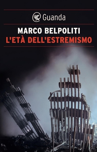 L'età dell'estremismo - Librerie.coop L'età dell'estremismo - Librerie.coop