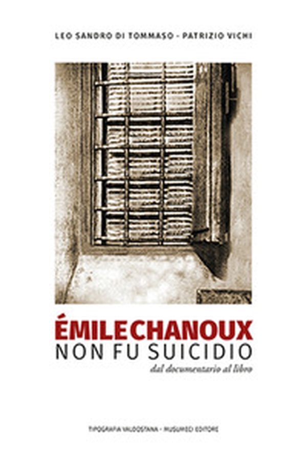 Émile Chanoux. Non fu suicidio - Librerie.coop Émile Chanoux. Non fu suicidio - Librerie.coop