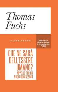 Che ne è dell'essere umano? Appello per un nuovo umanesimo - Librerie.coop Che ne è dell'essere umano? Appello per un nuovo umanesimo - Librerie.coop