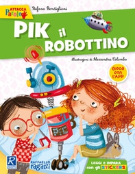 Pik il robottino. Con adesivi - Librerie.coop Pik il robottino. Con adesivi - Librerie.coop
