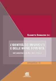 L'identità dei movimenti e delle nuove comunità nel cammino sinodale della Chiesa - Librerie.coop