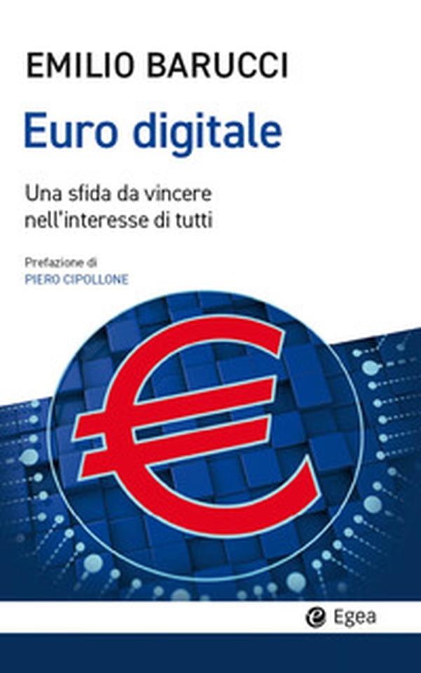 Euro digitale. Una sfida da vincere nell'interesse di tutti - Librerie.coop Euro digitale. Una sfida da vincere nell'interesse di tutti - Librerie.coop