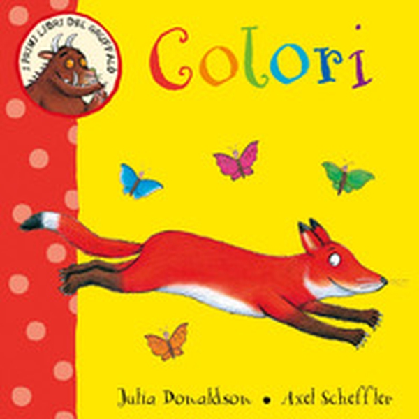 Colori. I primi libri del Gruffalò - Librerie.coop Colori. I primi libri del Gruffalò - Librerie.coop