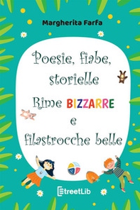 Poesie fiabe storielle rime bizzarre e filastrocche belle - Librerie.coop