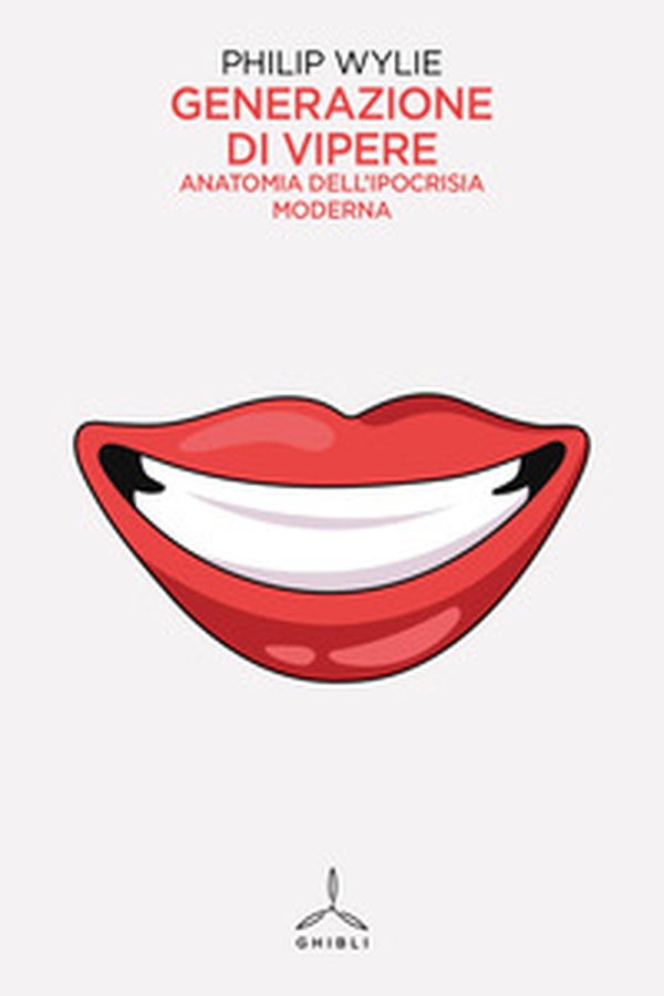 Generazione di vipere. Anatomia dell'ipocrisia moderna - Librerie.coop