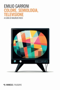 Colore, semiologia, televisione - Librerie.coop