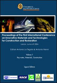 Proceedings of the first International conference on innovative materials and technologies for construction and restoration (Lecce, 6-9 June 2004) - Librerie.coop