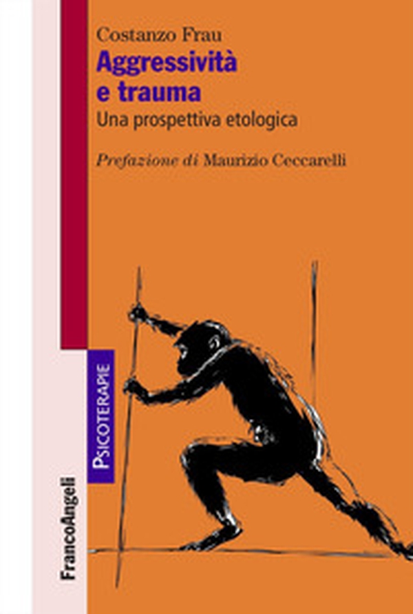 Aggressività e trauma. Una prospettiva etologica - Librerie.coop Aggressività e trauma. Una prospettiva etologica - Librerie.coop