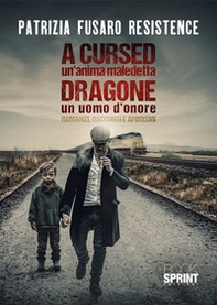 A cursed un'anima maledetta-Dragone un uomo d'onore - Librerie.coop