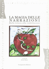 La magia delle narrazioni. Dalla lettura alla riabilitazione - Librerie.coop