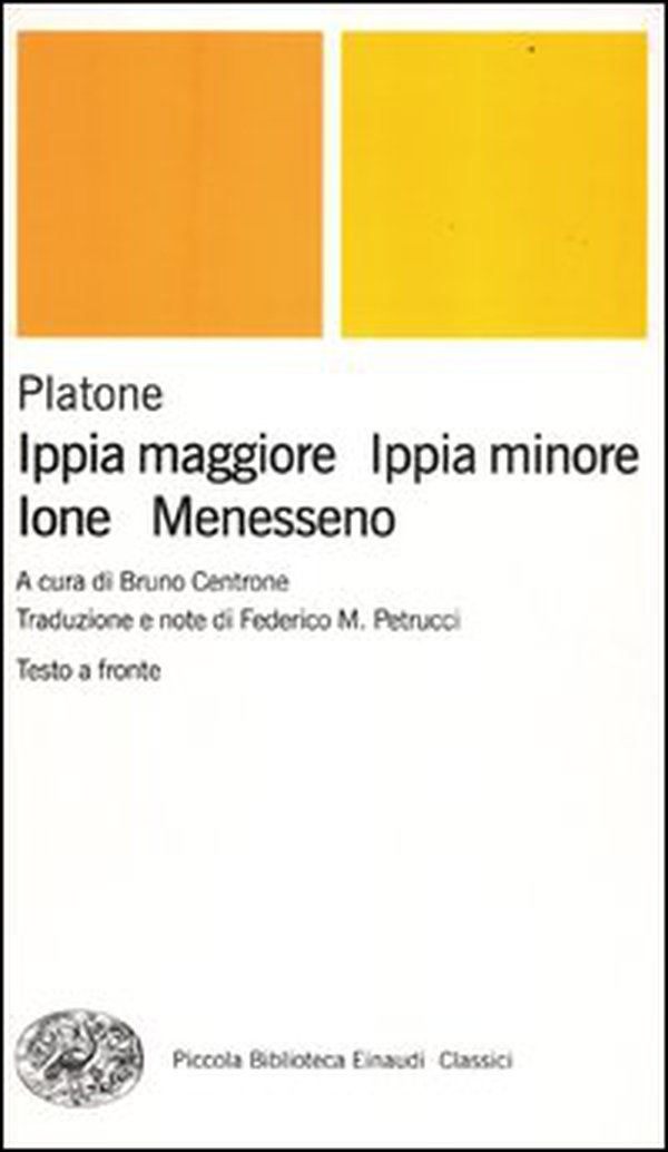 Ippia maggiore-Ippia minore-Ione-Menesseno. Testo greco a fronte - Librerie.coop Ippia maggiore-Ippia minore-Ione-Menesseno. Testo greco a fronte - Librerie.coop