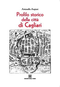 Profilo storico della città di Cagliari - Librerie.coop Profilo storico della città di Cagliari - Librerie.coop