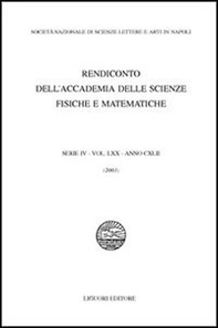 Rendiconto dell'Accademia delle scienze fisiche e matematiche. Serie IV - Vol. 70 - Librerie.coop