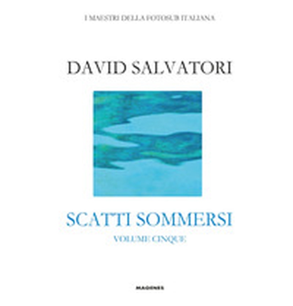 Scatti sommersi. I maestri della fotosub italiana - Librerie.coop Scatti sommersi. I maestri della fotosub italiana - Librerie.coop