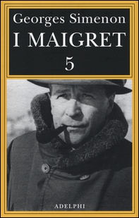 I Maigret: La casa del giudice-Cécilie è morta-Firmato Picpus-Félicie-L'ispettore Cadavere - Librerie.coop