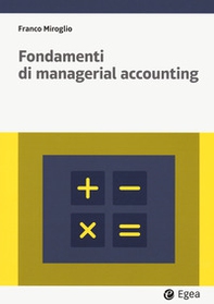 Fondamenti di managerial accounting - Librerie.coop