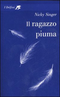 Il ragazzo piuma - Librerie.coop Il ragazzo piuma - Librerie.coop