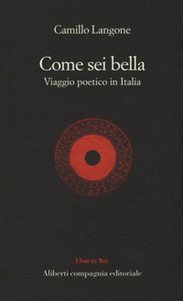 Come sei bella. Viaggio poetico in Italia - Librerie.coop Come sei bella. Viaggio poetico in Italia - Librerie.coop