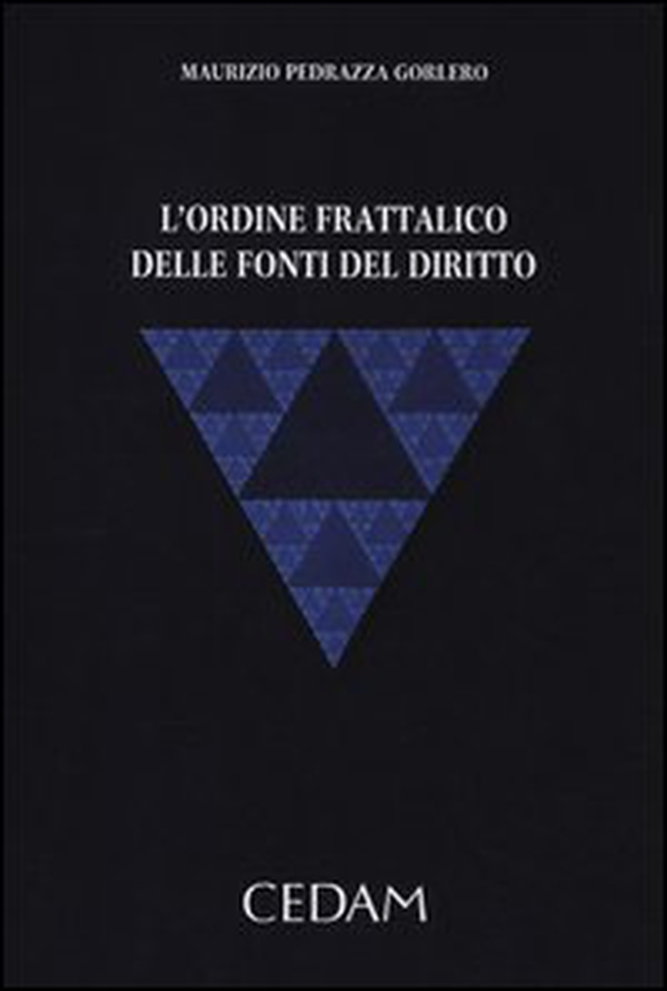 L'ordine frattalico delle fonti del diritto - Librerie.coop L'ordine frattalico delle fonti del diritto - Librerie.coop