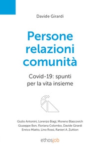 Persone relazioni comunità. Covid-19: spunti per la vita insieme - Librerie.coop
