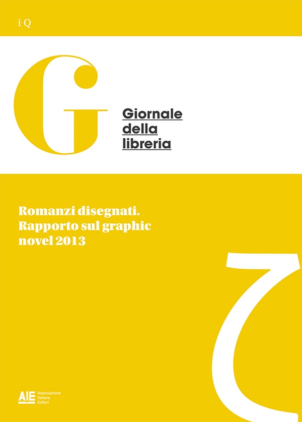 Romanzi disegnati. Rapporto sul graphic novel 2013 - Librerie.coop Romanzi disegnati. Rapporto sul graphic novel 2013 - Librerie.coop
