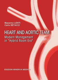 Heart and aortic team. Modern management in «hybrid room era» - Librerie.coop