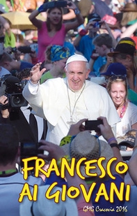 Francesco ai giovani. GMG Cracovia 2016 - Librerie.coop