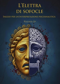 «Elettra» di Sofocle. Saggio per una interpretazione psicoanalitica - Librerie.coop