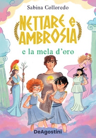 Nettare e Ambrosia e la mela d'oro - Librerie.coop