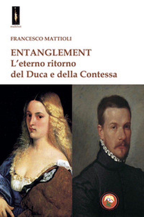 Entanglement. L'eterno ritorno del duca e della contessa - Librerie.coop Entanglement. L'eterno ritorno del duca e della contessa - Librerie.coop