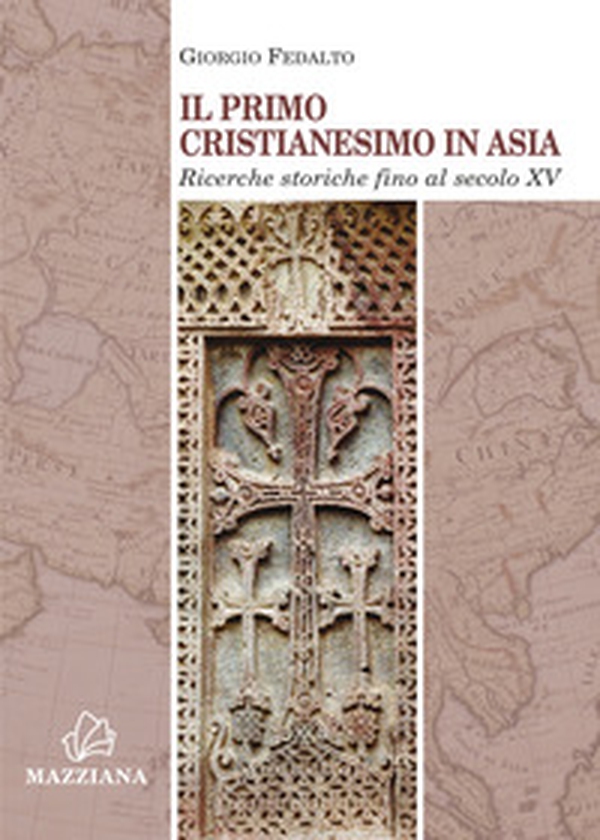 Il primo cristianesimo in Asia. Ricerche storiche fino al secolo XV - Librerie.coop Il primo cristianesimo in Asia. Ricerche storiche fino al secolo XV - Librerie.coop