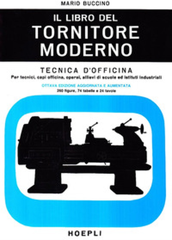 Il libro del tornitore moderno - Librerie.coop Il libro del tornitore moderno - Librerie.coop