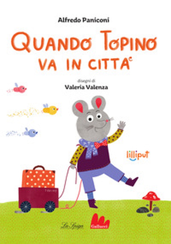 Quando topino va in città - Librerie.coop Quando topino va in città - Librerie.coop