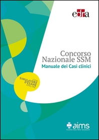 Manuale dei casi clinici. Concorso Nazionale SSM - Librerie.coop